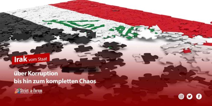 Irak vom Staat über Korruption bis hin zum kompletten Chaos
