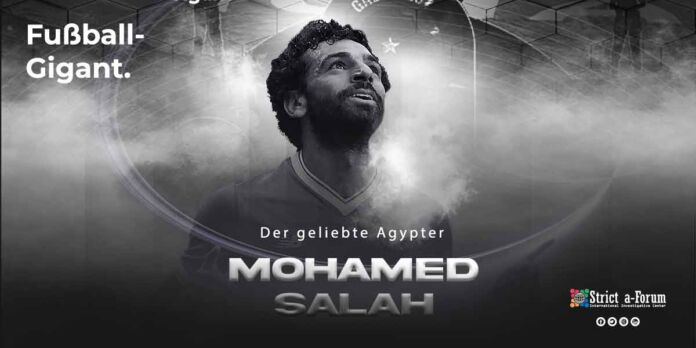 Der geliebte Ägypter Mohamed Salah Mehr als nur Fußball-Gigant