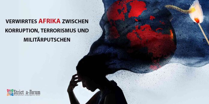 Verwirrtes Afrika zwischen Korruption, Terrorismus und Militärputschen