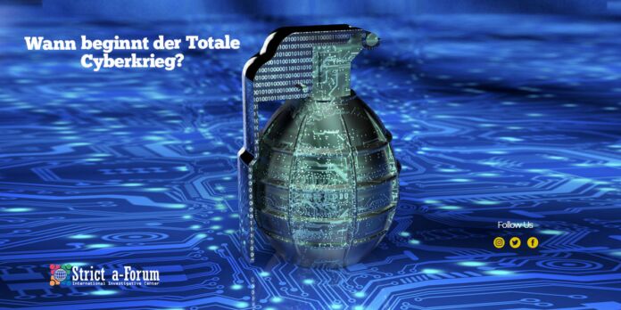 Wann beginnt der Totale Cyberkrieg?