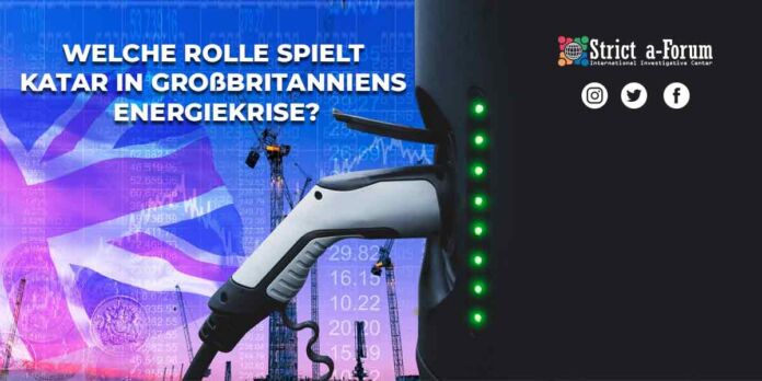 Welche Rolle spielt Katar in Großbritanniens Energiekrise? Welche Rolle spielt Katar in Großbritanniens Energiekrise?