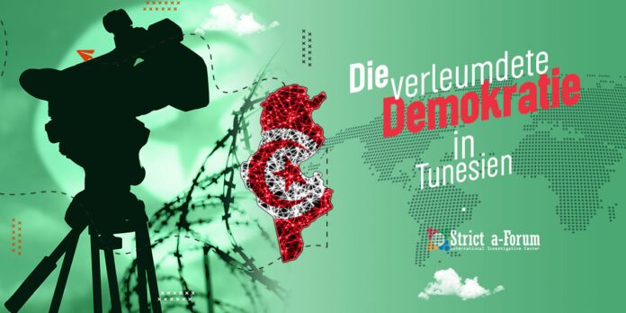 Die verleumdete Demokratie in Tunesien.