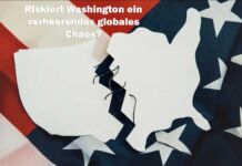 Riskiert Washington ein verheerendes globales Chaos? Riskiert Washington ein verheerendes globales Chaos?