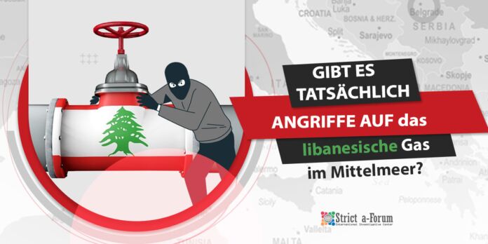 Angriffe auf das libanesische Gas im Mittelmeer Angriffe auf das libanesische Gas im Mittelmeer